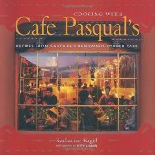 book Cooking with Cafe Pasqual's : recipes from Santa Fe's renowned corner cafe