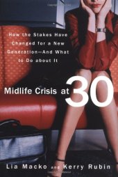 book Midlife crisis at 30 : how the stakes have changed for a new generation, and what to do about it