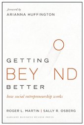 book Getting beyond better : how social entrepreneurship works