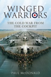 book Winged Warriors: Memoirs of a Canberra and Tornado Pilot