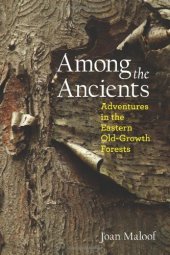 book Among the Ancients : Adventures in the Eastern Old-Growth Forests