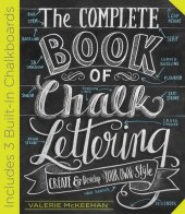 book The complete book of chalk lettering : create and develop your own style