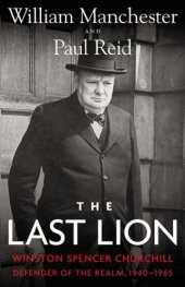 book The Last Lion: Defender of the Realm, 1940-1965