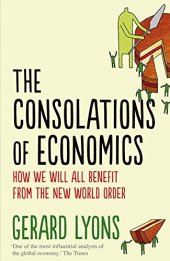 book The consolations of economics : how we will all benefit from the new world order