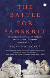 book The battle for Sanskrit : is Sanskrit political or sacred, opressive or liberating, dead or alive?