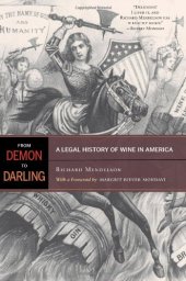 book From demon to darling : a legal history of wine in America