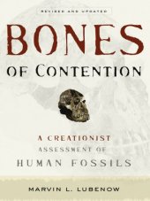 book Bones of Contention : a Creationist Assessment of Human Fossils