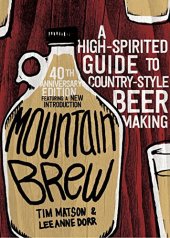 book Mountain brew : a high-spirited guide to country-style beer making