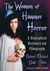 book The women of Hammer Horror : a biographical dictionary and filmography