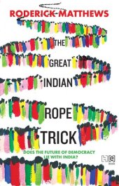 book The great Indian rope trick : does the future of democracy lie with India