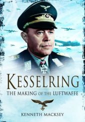 book Kesselring : the making of the Luftwaffe