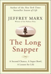 book The long snapper : a second chance, a Super Bowl, a lesson for life