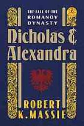 book Nicholas and Alexandra: The Classic Account of the Fall of the Romanov Dynasty