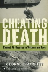 book Cheating death : combat air rescues in Vietnam and Laos