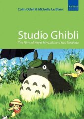 book Studio Ghibli: The Films of Hayao Miyazaki and Isao Takahata