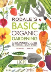 book Rodale's basic organic gardening : a beginner's guide to starting a healthy garden