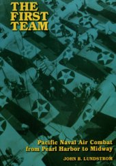 book The First Team : Pacific Naval Air Combat from Pearl Harbor to Midway