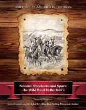 book Saloons, shootouts, and spurs : the wild West in the 1800s