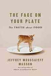 book The face on your plate : the truth about food