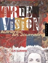 book True vision : authentic art journaling