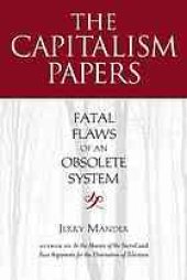 book The Capitalism Papers : Fatal Flaws of an Obsolete System