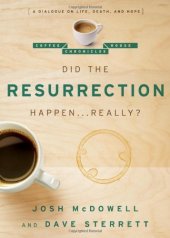 book Did the Resurrection Happen . . . Really?: A Dialogue on Life, Death, and Hope