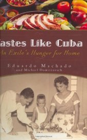 book Tastes like Cuba : an exile's hunger for home