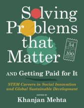 book Solving problems that matter (and getting paid for it) : STEM careers in social innovation and global sustainable development