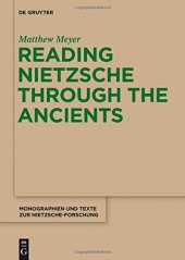 book Reading Nietzsche through the ancients : an analysis of becoming, perspectivism, and the principle of non-contradiction