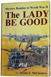 book The Lady Be Good : mystery bomber of World War II