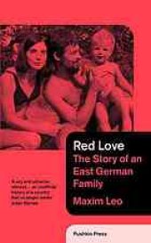 book Red love : the story of an East German family