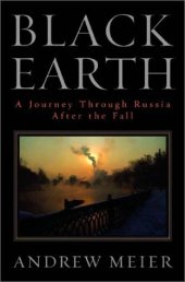 book Black earth : a journey through Russia after the fall