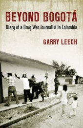 book Beyond Bogota: Diary of a Drug War Journalist in Colombia