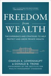 book Freedom from Wealth: The Experience and Strategies to Help Pfreedom from Wealth: The Experience and Strategies to Help Protect and Grow Private Wealth Rotect and Grow Private Wealth