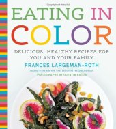 book Eating in color : delicious, healthy recipes for you and your family