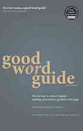 book Good Word Guide: The Fast Way to Correct English: Spelling, Punctuation, Grammar and Usage