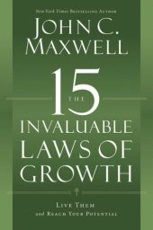 book The 15 Invaluable Laws of Growth: Live Them and Reach Your Potential