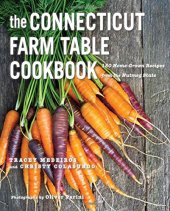 book The Connecticut farm table cookbook : 150 home-grown recipes from the Nutmeg State