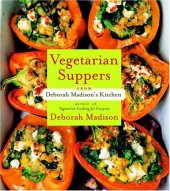 book Vegetarian suppers from Deborah Madison's kitchen