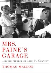 book Mrs. Paine's Garage: And the Murder of John F. Kennedy