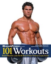 book 101 Workouts For Men: Build Muscle, Lose Fat & Reach Your Fitness Goals Faster