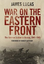 book War on the eastern front : the German soldier in Russia 1914-1945