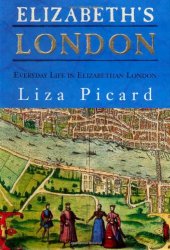 book Elizabeth's London : everyday life in Elizabethan London