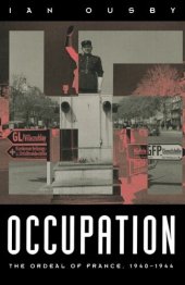 book Occupation : the ordeal of France, 1940-1944