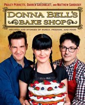 book Donna Bell's Bake Shop : recipes and stories of family, friends, and food