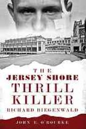 book The Jersey Shore thrill killer : Richard Biegenwald