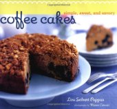 book Coffee cakes : simple, sweet, and savory