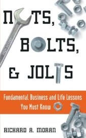 book Nuts, bolts, & jolts : fundemental [sic] business and life lessons you must know