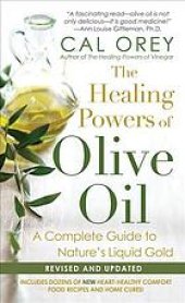 book The healing powers of olive oil : a complete guide to nature's liquid gold