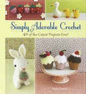 book Simply adorable crochet : 40 of the cutest projects ever!